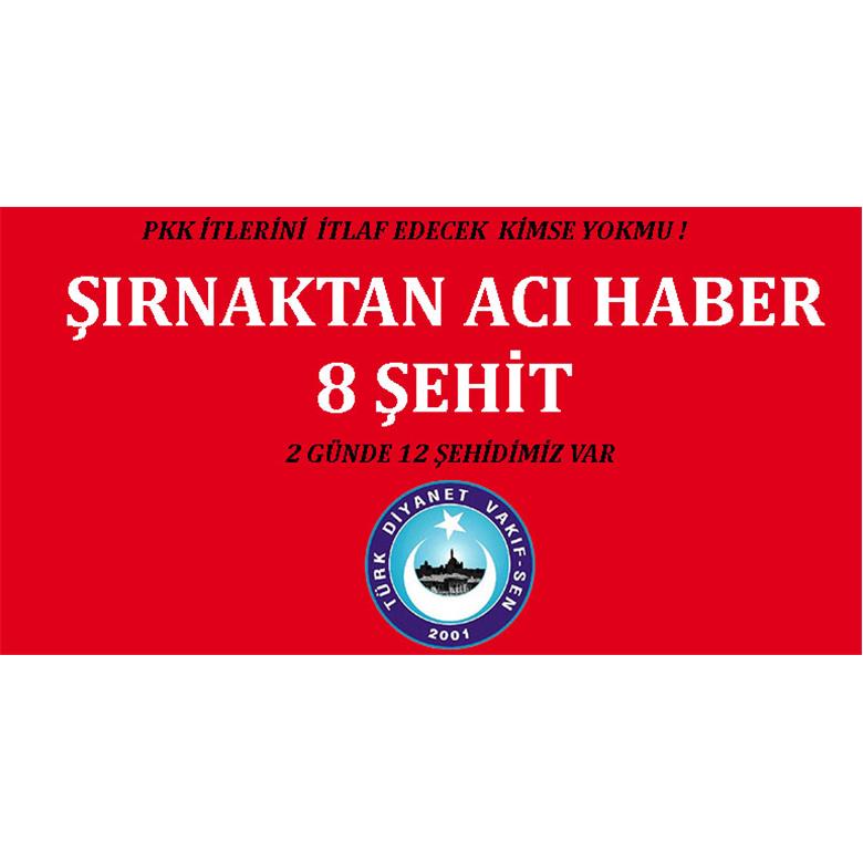 PKK LI SOYSUZLAR İHANET KUSTU İKİ GÜNDE 12 ŞEHİT ŞIRNAKTAN ACI HABER 8 ŞEHİT